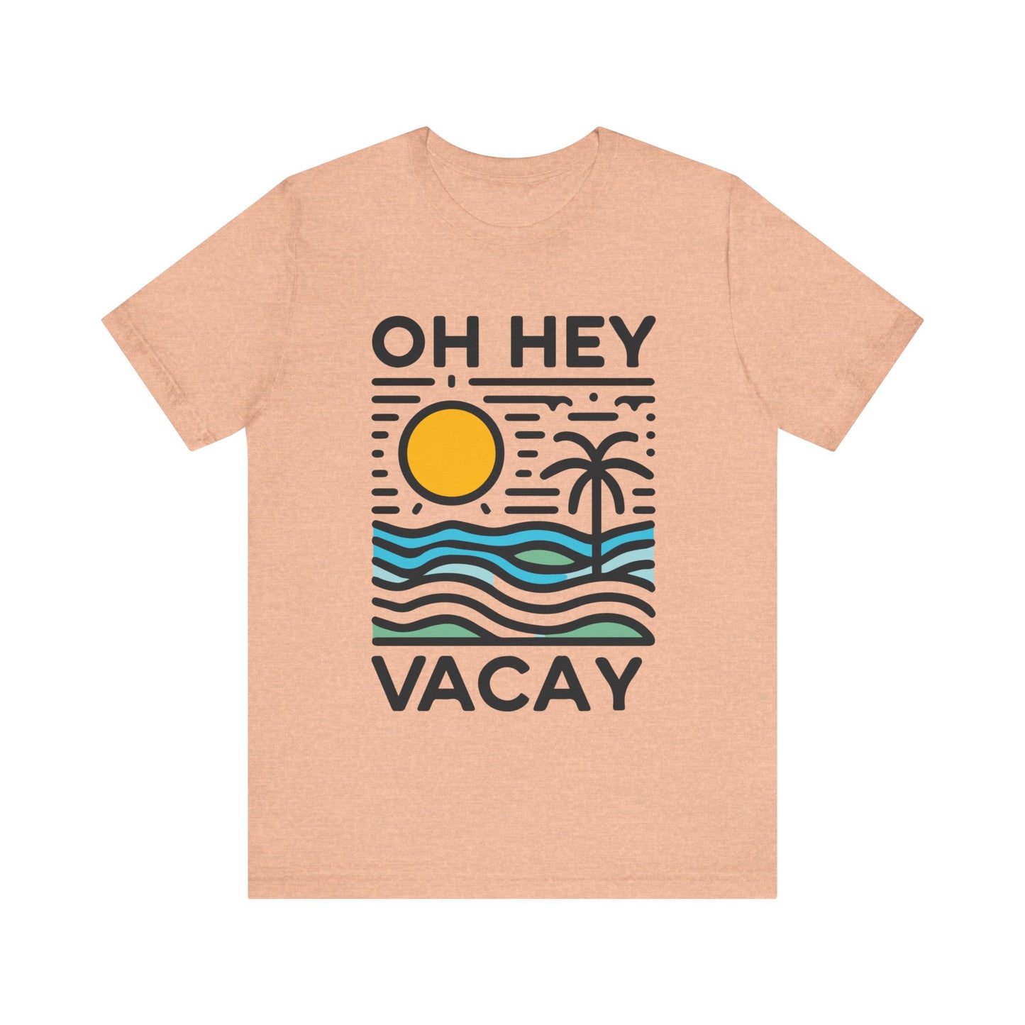 Oh Hey Vacay