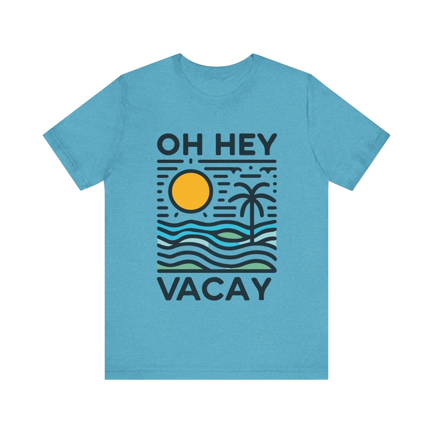 Oh Hey Vacay