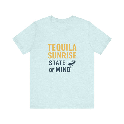 Tequila Sunrise State of Mind
