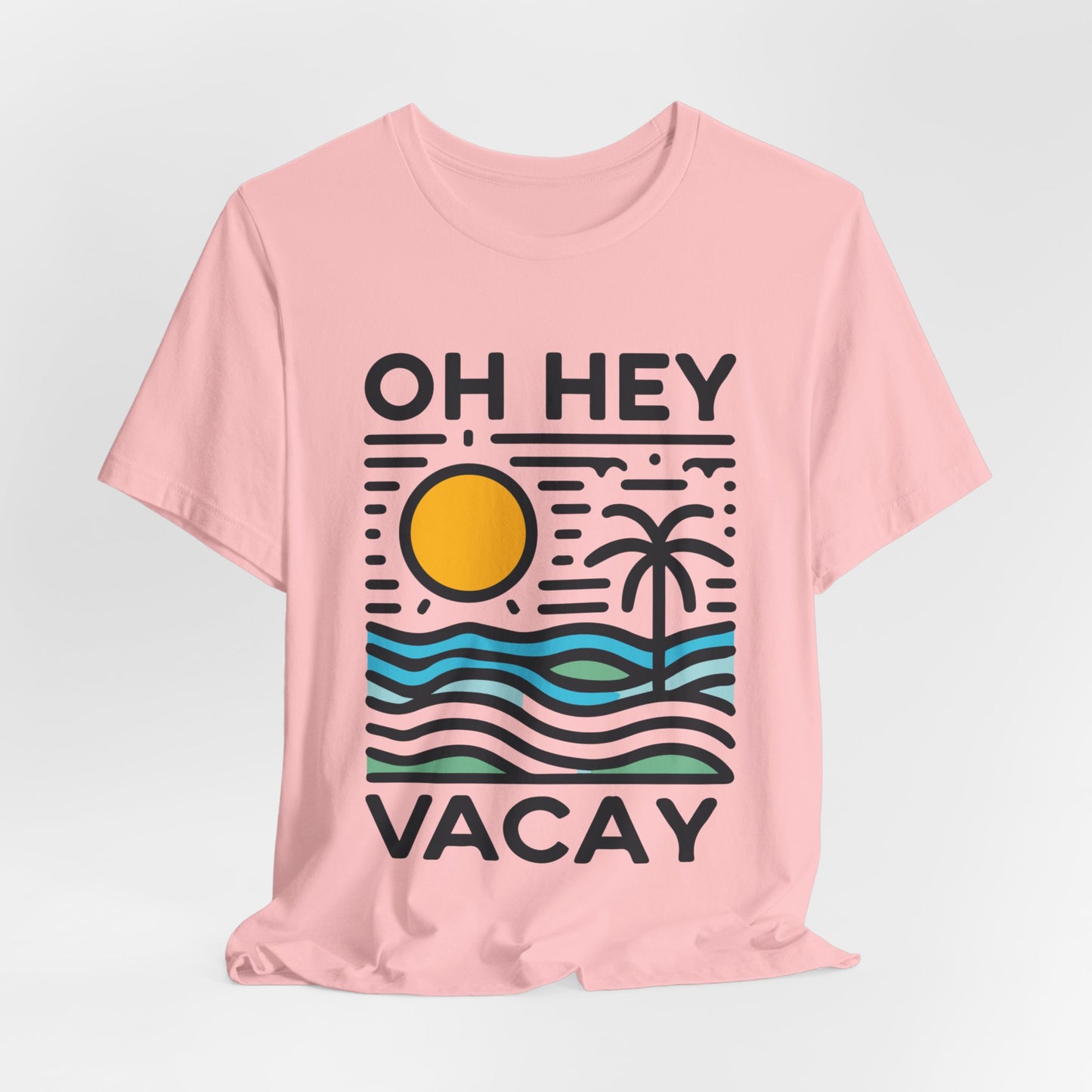 Oh Hey Vacay