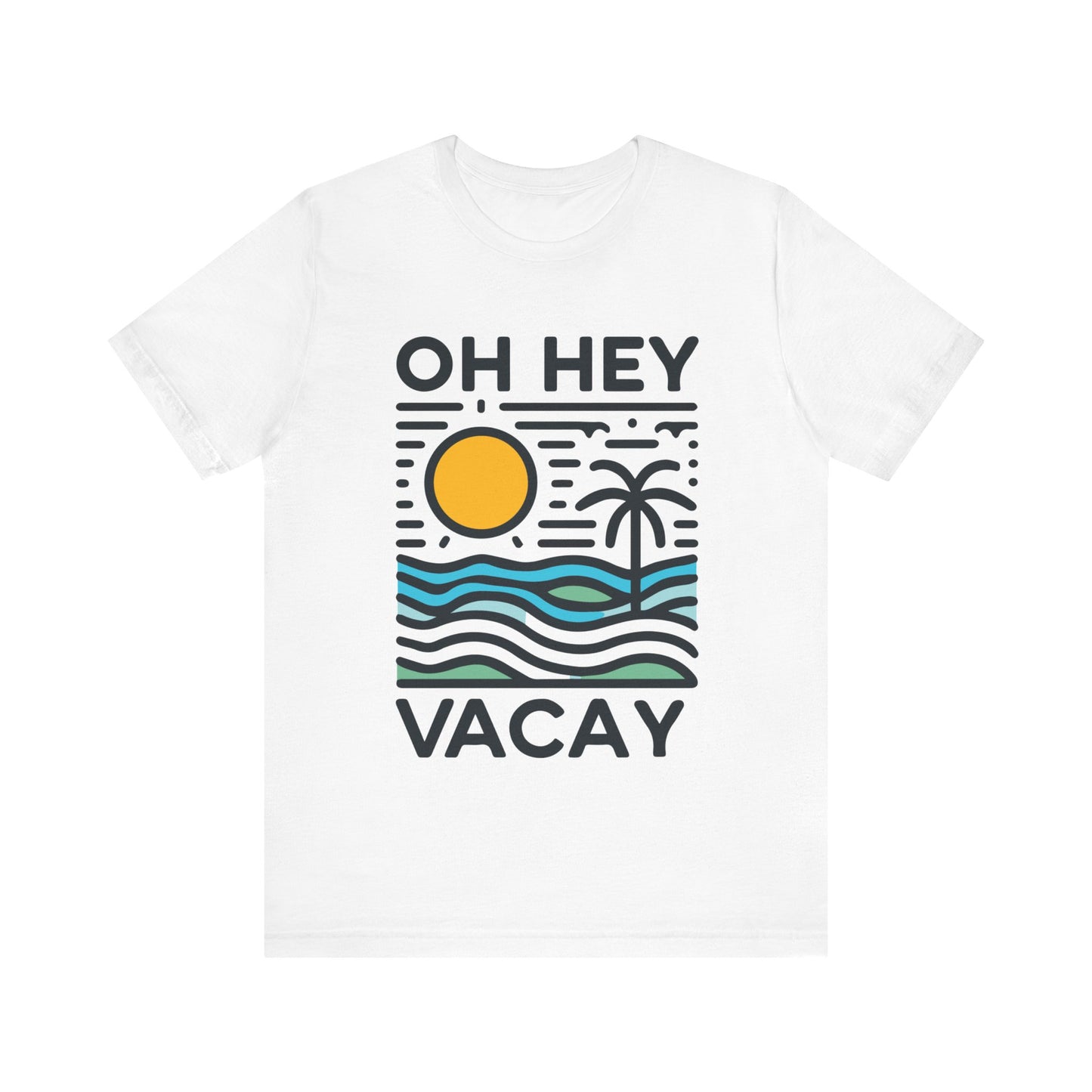 Oh Hey Vacay