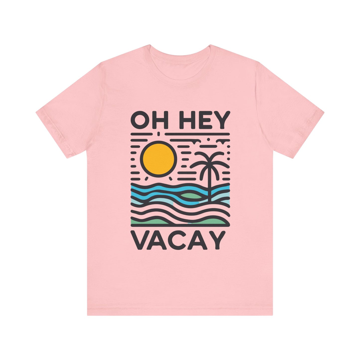 Oh Hey Vacay