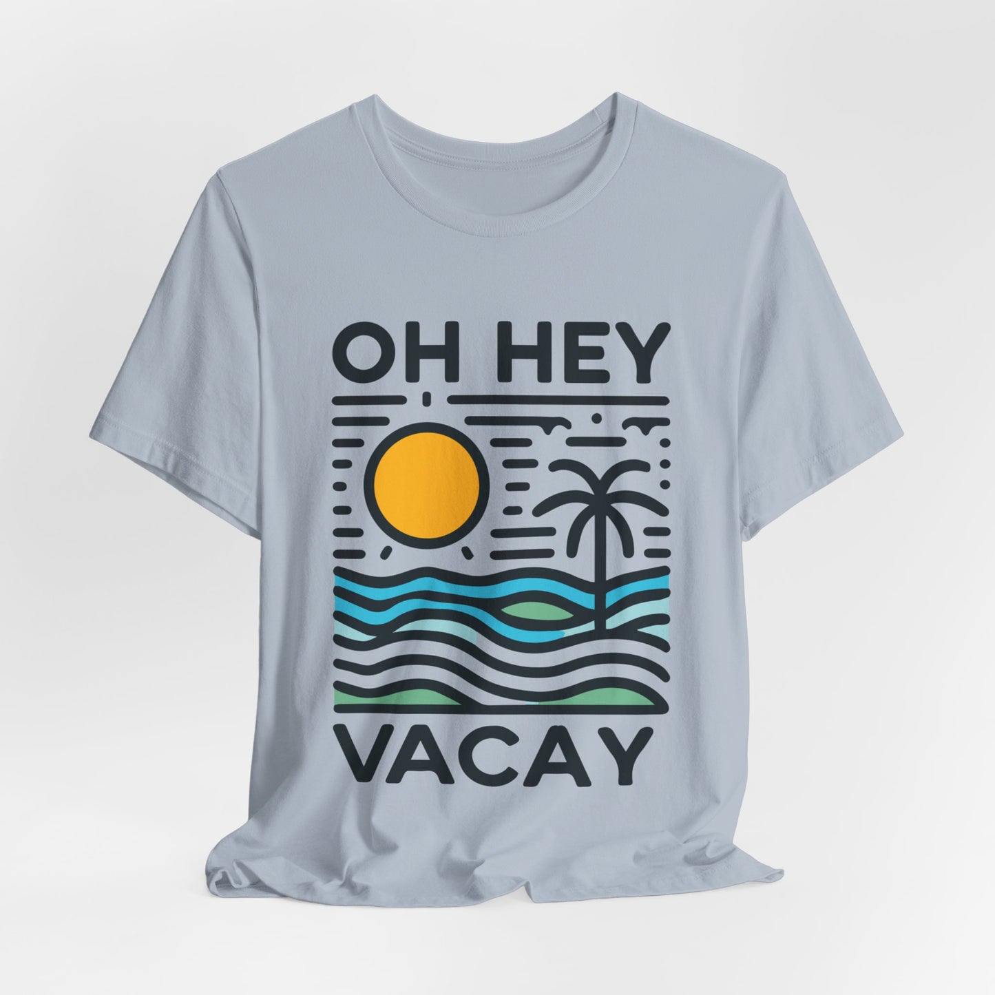 Oh Hey Vacay