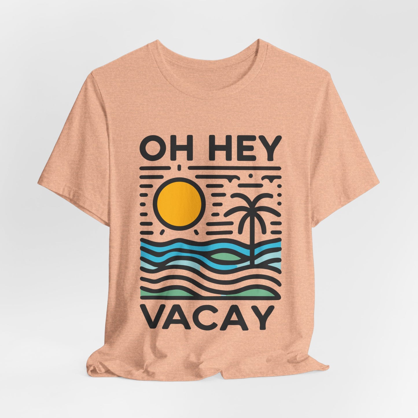Oh Hey Vacay